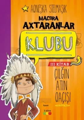 Macəra axtaranlar klubu çılğın atın qaçışı (3-cü kitab)