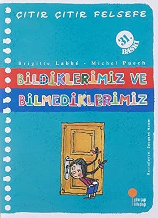Bildiklerimiz ve bilmediklerimiz