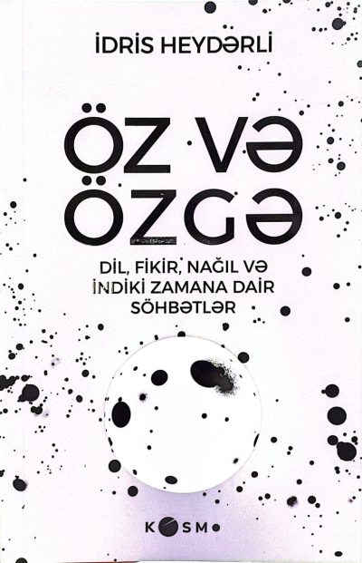 Öz və Özgə. Dil, fikir, nağıl və indiki zamana dair söhbətlər