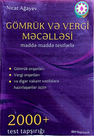 Gömrük və Vergi Məcəlləsi maddə-maddə testlərlə 2000+ test tapşırığı 