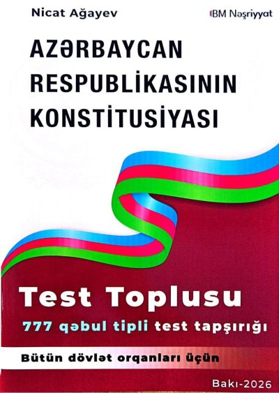 Azərbaycan respublikasının konstitusiyası test toplusu 777 qəbul tipli test tapşırığı 