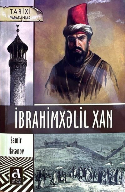 Tarixi yaradanlar. İbrahimxəlil Xan