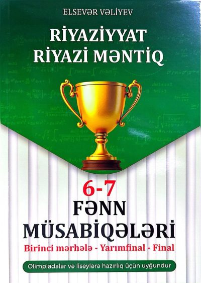 Riyaziyyat riyazi məntiq 6-7-ci sinif fənn müsabiqələri