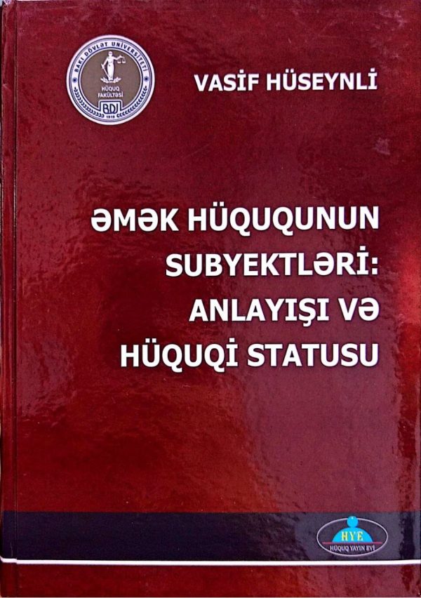 Əmək hüququnun subyektləri: Anlayışı və hüququ statusu
